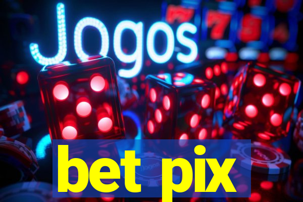 bet pix