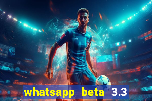 whatsapp beta 3.3 10 instalar