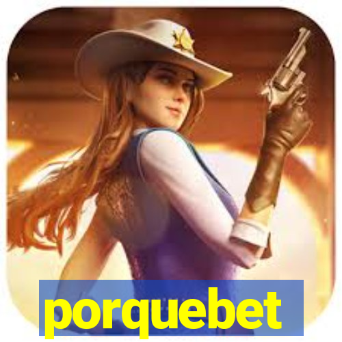 porquebet