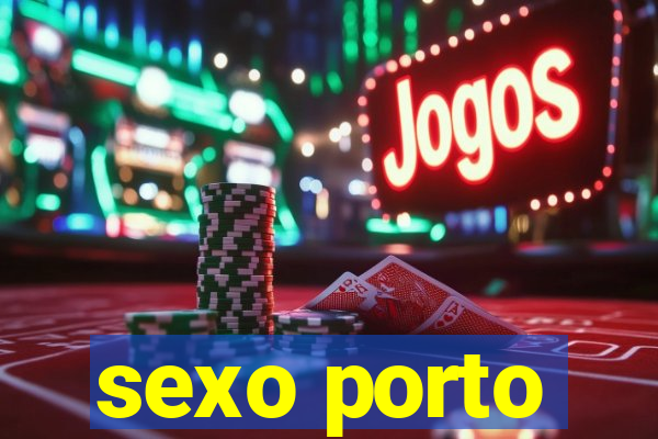 sexo porto