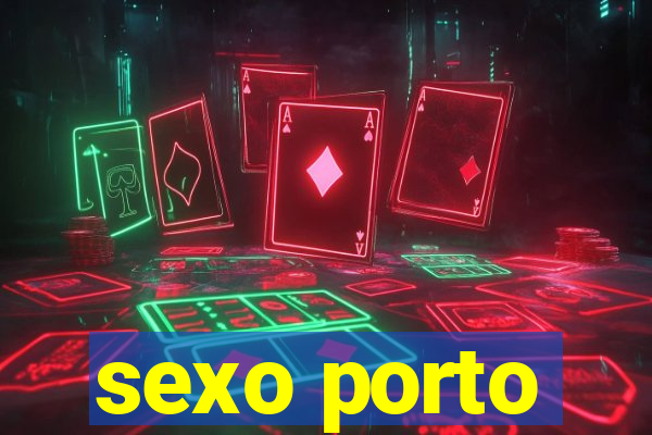 sexo porto