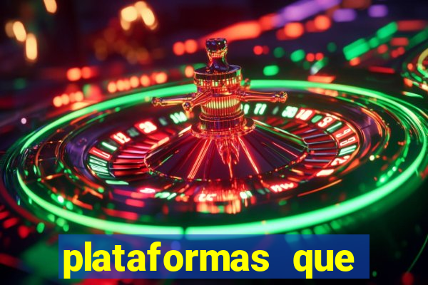 plataformas que estao pagando bem