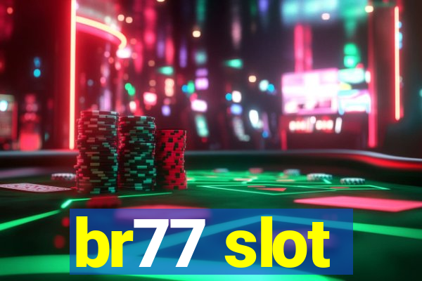 br77 slot