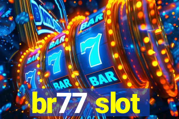 br77 slot