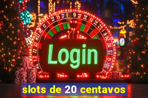 slots de 20 centavos