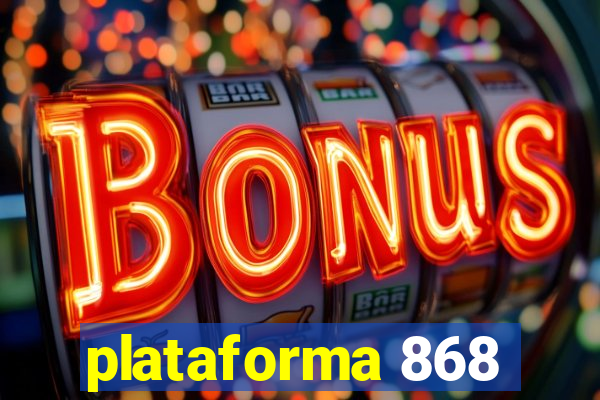 plataforma 868