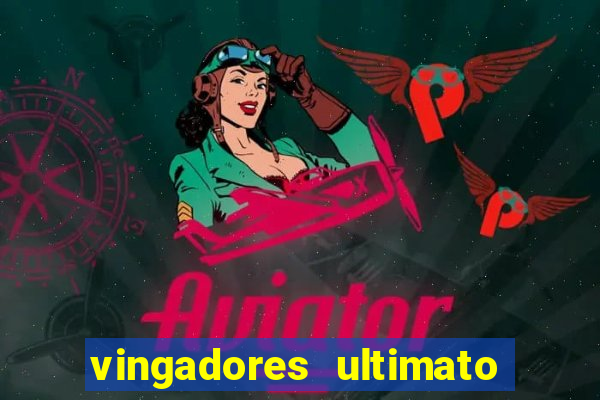 vingadores ultimato baixar filme completo dublado