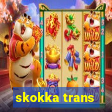 skokka trans