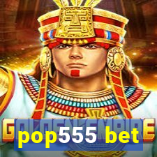 pop555 bet