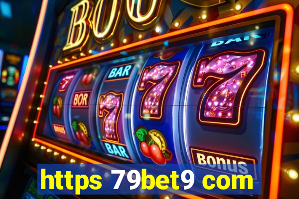 https 79bet9 com