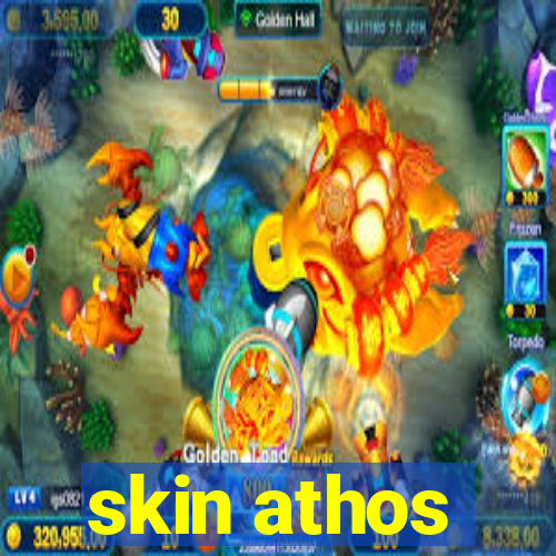 skin athos