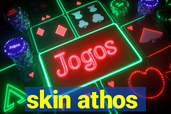 skin athos