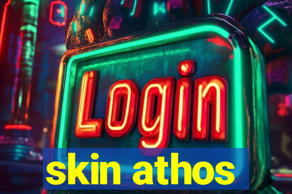 skin athos