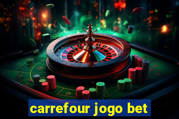 carrefour jogo bet