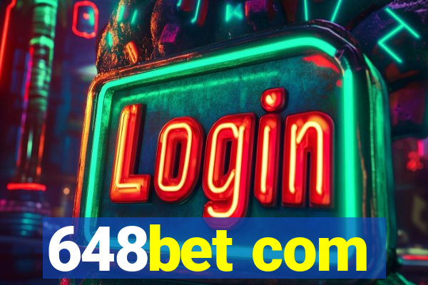 648bet com