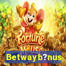 Betwayb?nus