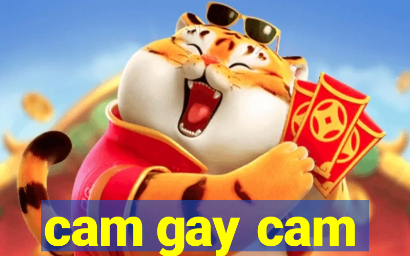 cam gay cam