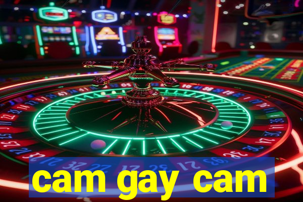 cam gay cam