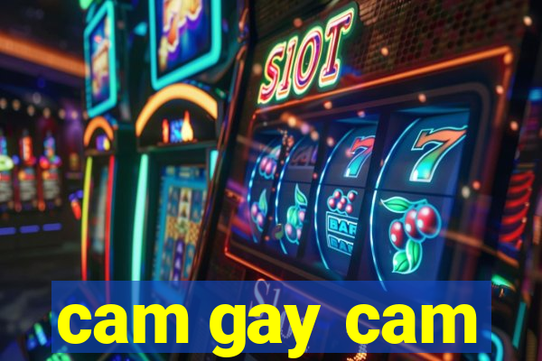 cam gay cam