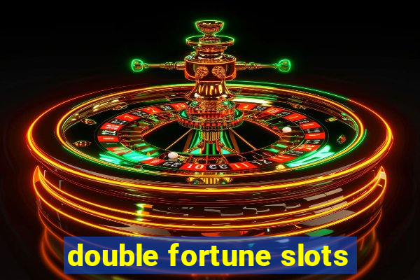 double fortune slots