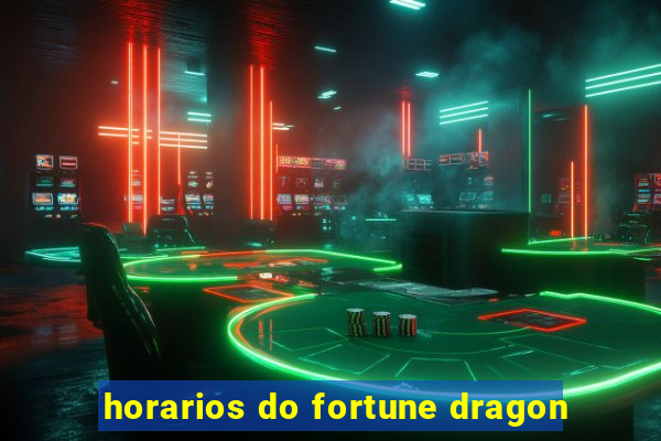 horarios do fortune dragon