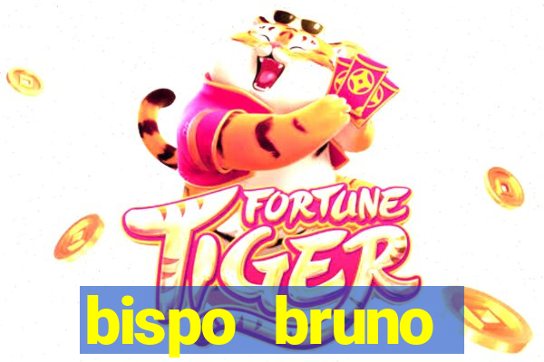 bispo bruno leonardo fortuna