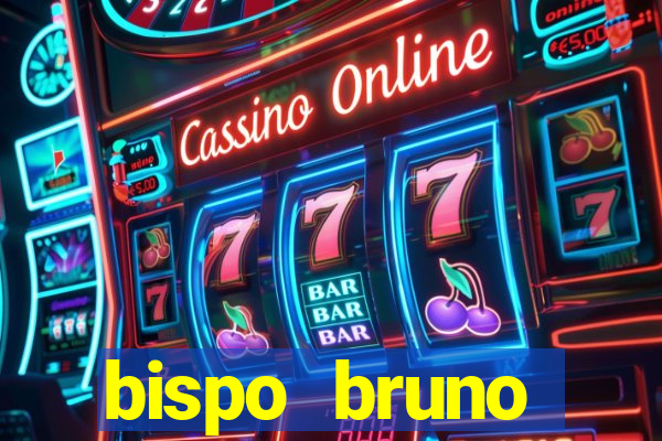 bispo bruno leonardo fortuna