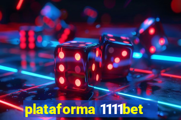 plataforma 1111bet