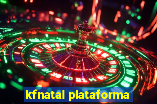 kfnatal plataforma