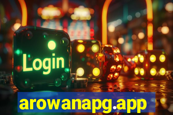 arowanapg.app