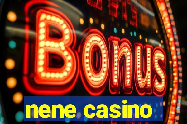 nene casino