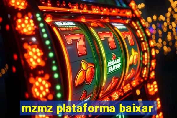 mzmz plataforma baixar