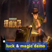 luck & magic demo