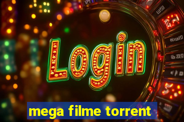 mega filme torrent