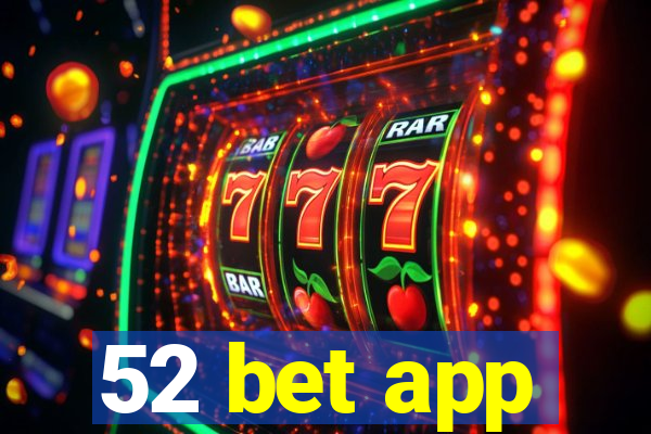 52 bet app