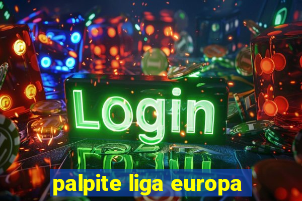 palpite liga europa