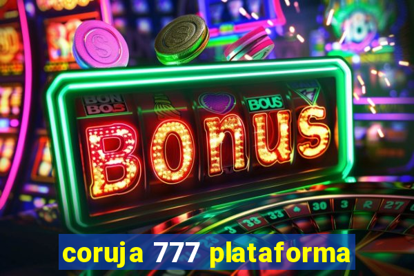 coruja 777 plataforma