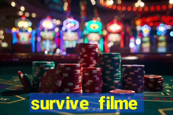 survive filme completo dublado