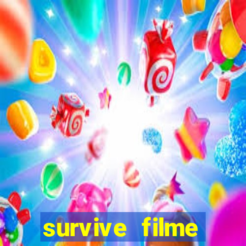 survive filme completo dublado