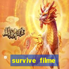 survive filme completo dublado