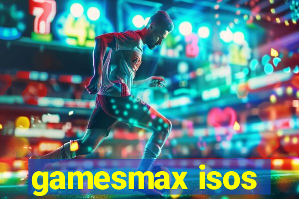 gamesmax isos