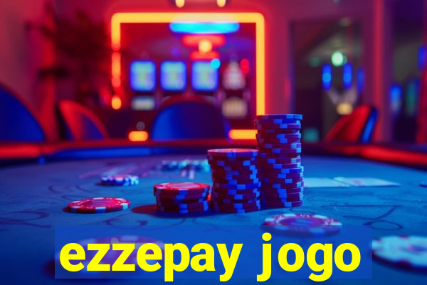 ezzepay jogo