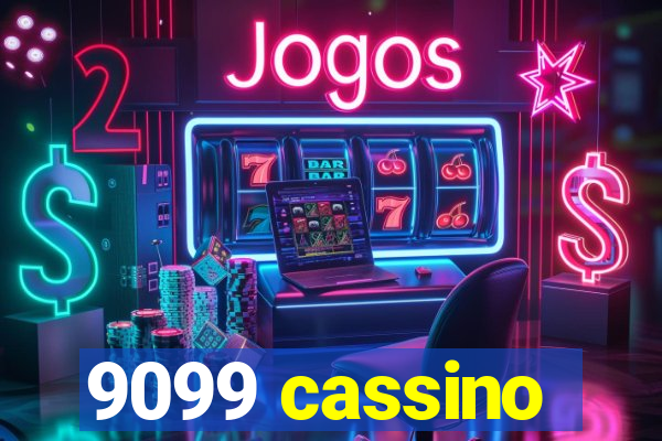 9099 cassino