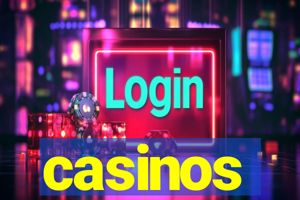 casinos