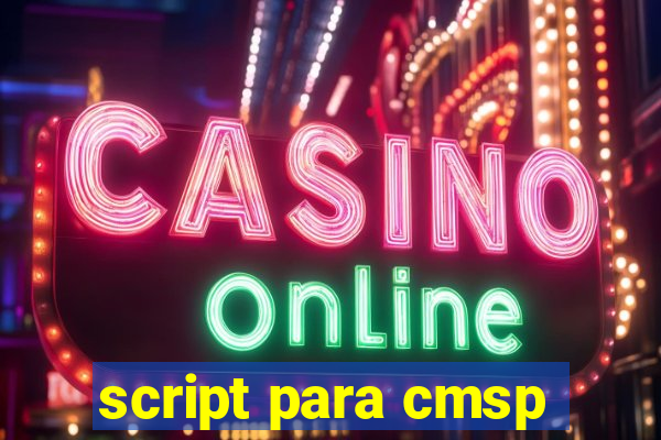 script para cmsp