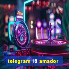 telegram 18 amador