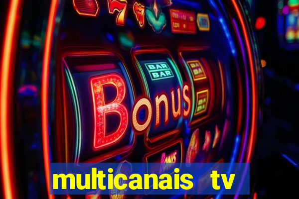 multicanais tv online ao vivo