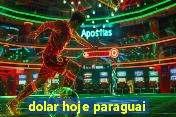 dolar hoje paraguai