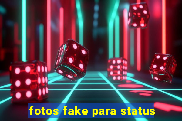 fotos fake para status