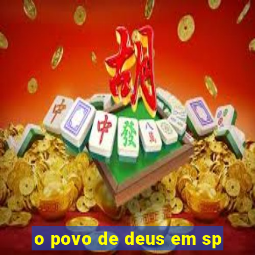 o povo de deus em sp